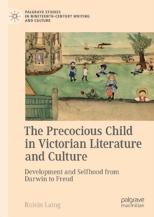 Image for The Precocious Child in Victorian Literature and Culture
