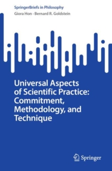 Image for Universal Aspects of Scientific Practice: Commitment, Methodology, and Technique