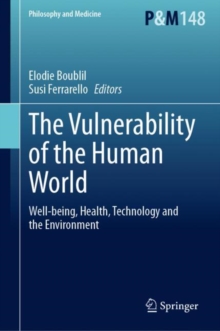 Image for The vulnerability of the human world  : well-being, health, technology and the environment