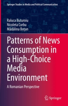 Image for Patterns of News Consumption in a High-Choice Media Environment: A Romanian Perspective