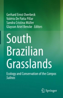 Image for South Brazilian grasslands  : ecology and conservation of the Campos Sulinos