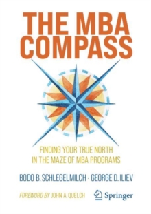 Image for The MBA compass  : finding your true north in the maze of MBA programs