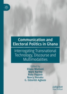 Image for Communication and Electoral Politics in Ghana