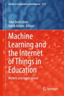 Image for Machine Learning and the Internet of Things in Education: Models and Applications