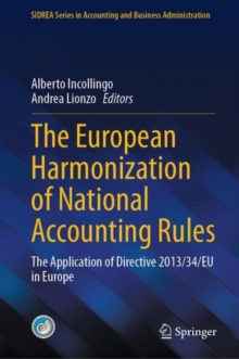 Image for The European harmonization of national accounting rules  : the application of Directive 2013/34/EU in Europe