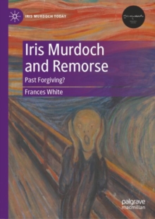 Image for Iris Murdoch and Remorse