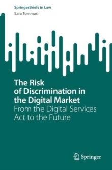 Image for Risk of Discrimination in the Digital Market: From the Digital Services Act to the Future