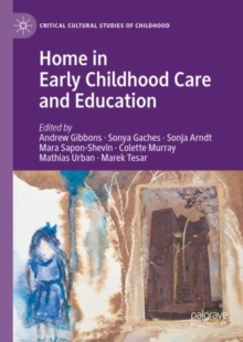 Image for Home in early childhood care and education: conceptualizations and reconfigurations