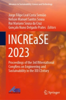 Image for INCREaSE 2023 : Proceedings of the 3rd INternational CongRess on Engineering and Sustainability in the XXI CEntury