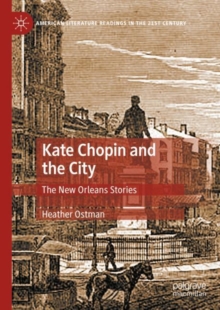Image for Kate Chopin and the city  : the New Orleans stories