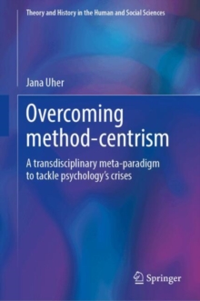 Image for Overcoming Method-Centrism, Volume 1
