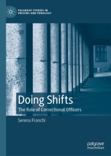 Image for Doing Shifts: The Role of Correctional Officers