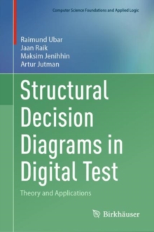 Image for Structural decision diagrams in digital test  : theory and applications