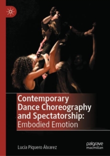 Image for Contemporary Dance Choreography and Spectatorship: Embodied Emotion