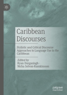 Image for Caribbean discourses  : stylistic and critical discourse approaches to language use in the Caribbean