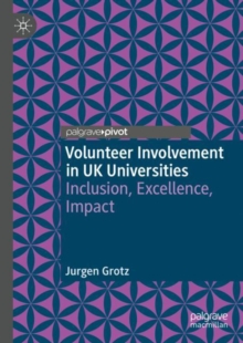 Image for Volunteer involvement in UK universities  : inclusion, excellence, impact