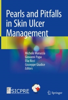 Pearls and Pitfalls in Skin Ulcer Management 1st ed. 2023