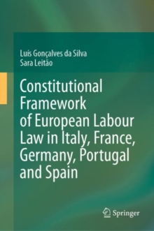 Image for Constitutional Framework of European Labour Law in Italy, France, Germany, Portugal and Spain