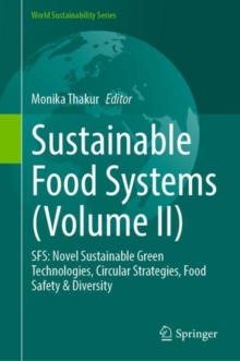Image for Sustainable Food Systems (Volume II): SFS: Novel Sustainable Green Technologies, Circular Strategies, Food Safety & Diversity
