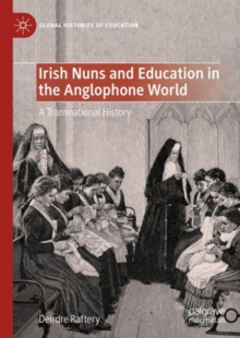 Image for Irish Nuns and Education in the Anglophone World