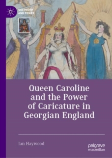 Image for Queen Caroline and the power of caricature in Georgian England