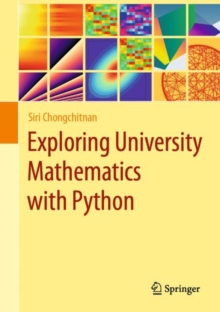 Image for Exploring University Mathematics with Python