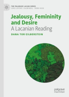 Image for Jealousy, femininity and desire  : a Lacanian reading