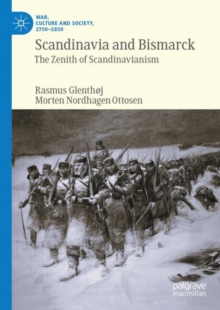 Image for Scandinavia and Bismarck  : the zenith of Scandinavianism