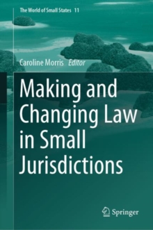 Image for Making and changing law in small jurisdictions