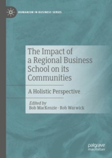 Image for The impact of a regional business school on its communities  : a holistic perspective