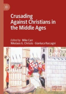 Image for Crusading Against Christians in the Middle Ages