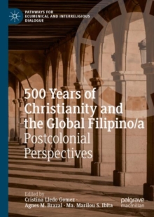 Image for 500 Years of Christianity and the Global Filipino/a