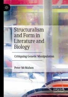 Image for Structuralism and Form in Literature and Biology