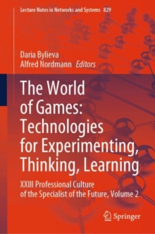 Image for The world of games  : technologies for experimenting, thinking, learningVolume 2
