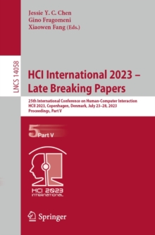 Image for HCI International 2023 - Late Breaking Papers: 25th International Conference on Human-Computer Interaction, HCII 2023, Copenhagen, Denmark, July 23-28, 2023, Proceedings, Part V