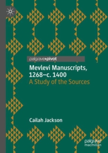 Image for Mevlevi Manuscripts, 1268–c. 1400