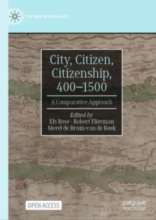 Image for City, Citizen, Citizenship, 400–1500