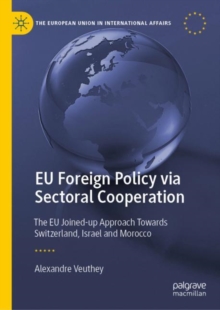 Image for EU Foreign Policy via Sectoral Cooperation