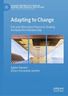 Image for Adapting to change  : ESG and alternative finance in shaping the bank-firm relationship