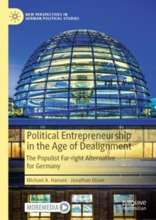 Image for Political entrepreneurship in the age of dealignment  : the populist far-right alternative for Germany