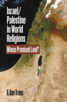 Image for Israel/Palestine in world religions  : whose promised land?