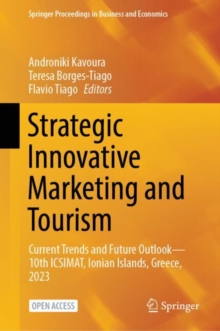 Image for Strategic Innovative Marketing and Tourism : Current Trends and Future Outlook—10th ICSIMAT, Ionian Islands, Greece, 2023