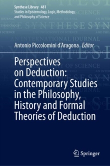 Image for Perspectives on deduction  : contemporary studies in the philosophy, history and formal theories of deduction
