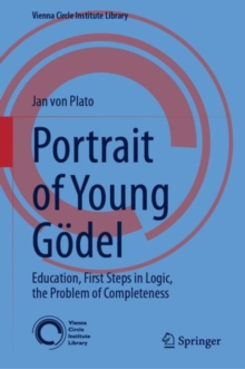 Image for Portrait of young Gèodel  : education, first steps in logic, the problem of completeness