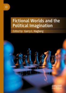 Image for Fictional Worlds and the Political Imagination