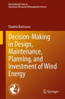 Image for Decision-Making in Design, Maintenance, Planning, and Investment of Wind Energy