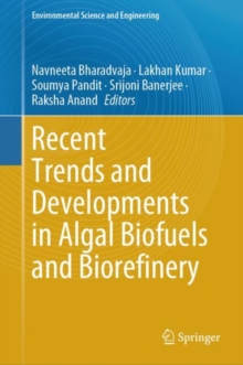 Image for Recent Trends and Developments in Algal Biofuels and Biorefinery
