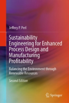Image for Sustainability Engineering for Enhanced Process Design and Manufacturing Profitability