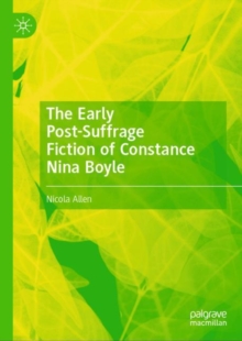 Image for The early post-suffrage fiction of Constance Nina Boyle