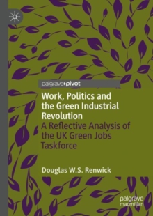 Image for Work, Politics and the Green Industrial Revolution